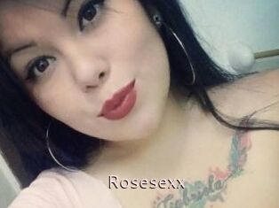 Rosesexx