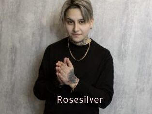 Rosesilver