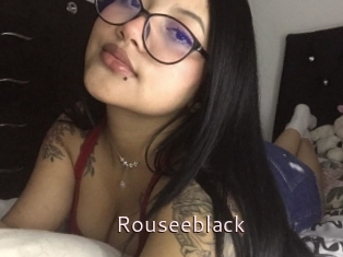 Rouseeblack