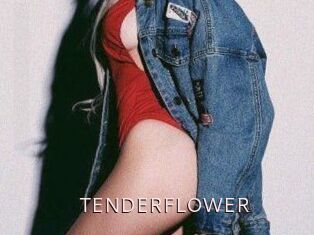 TENDER_FLOWER