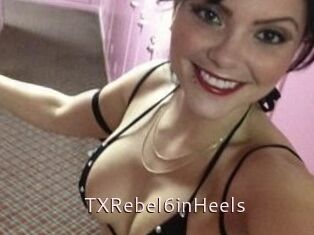 TXRebel6inHeels