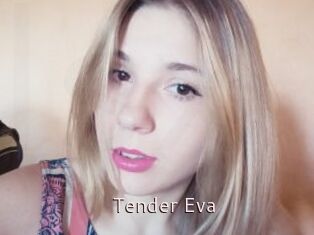 Tender_Eva