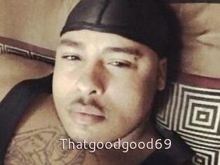 Thatgoodgood69