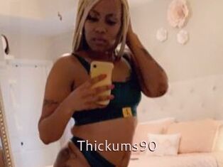 Thickums90