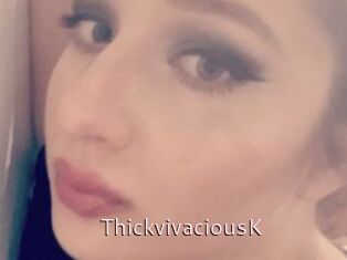 ThickvivaciousK