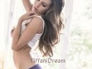 TiffaniDream