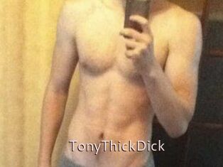 TonyThickDick