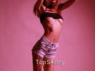 TopSkinny