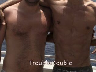 TroubleDouble