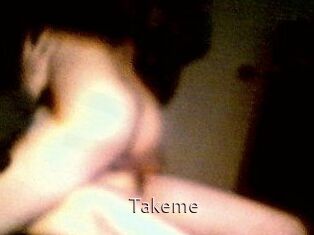 Takeme