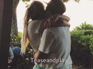 Teaseandplay