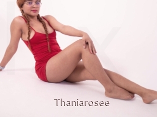 Thaniarosee