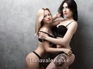 Tianavalerialike