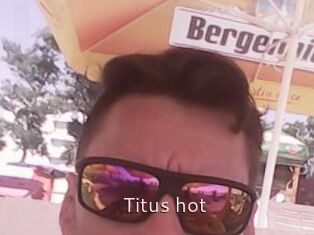 Titus_hot