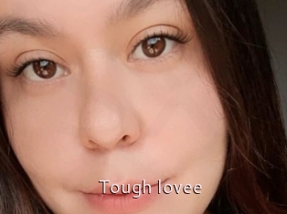 Tough_lovee