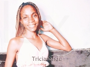 Tricianandu