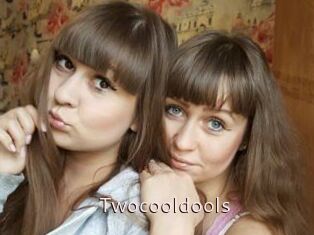 Twocooldools