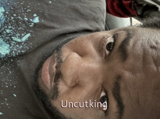 Uncutking