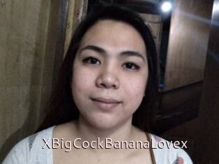 XBigCockBananaLovex