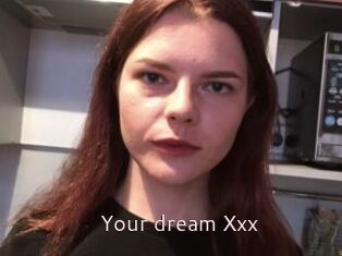 Your_dream_Xxx