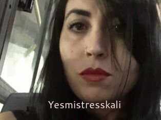 Yesmistresskali