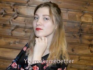 Youmakemebetter